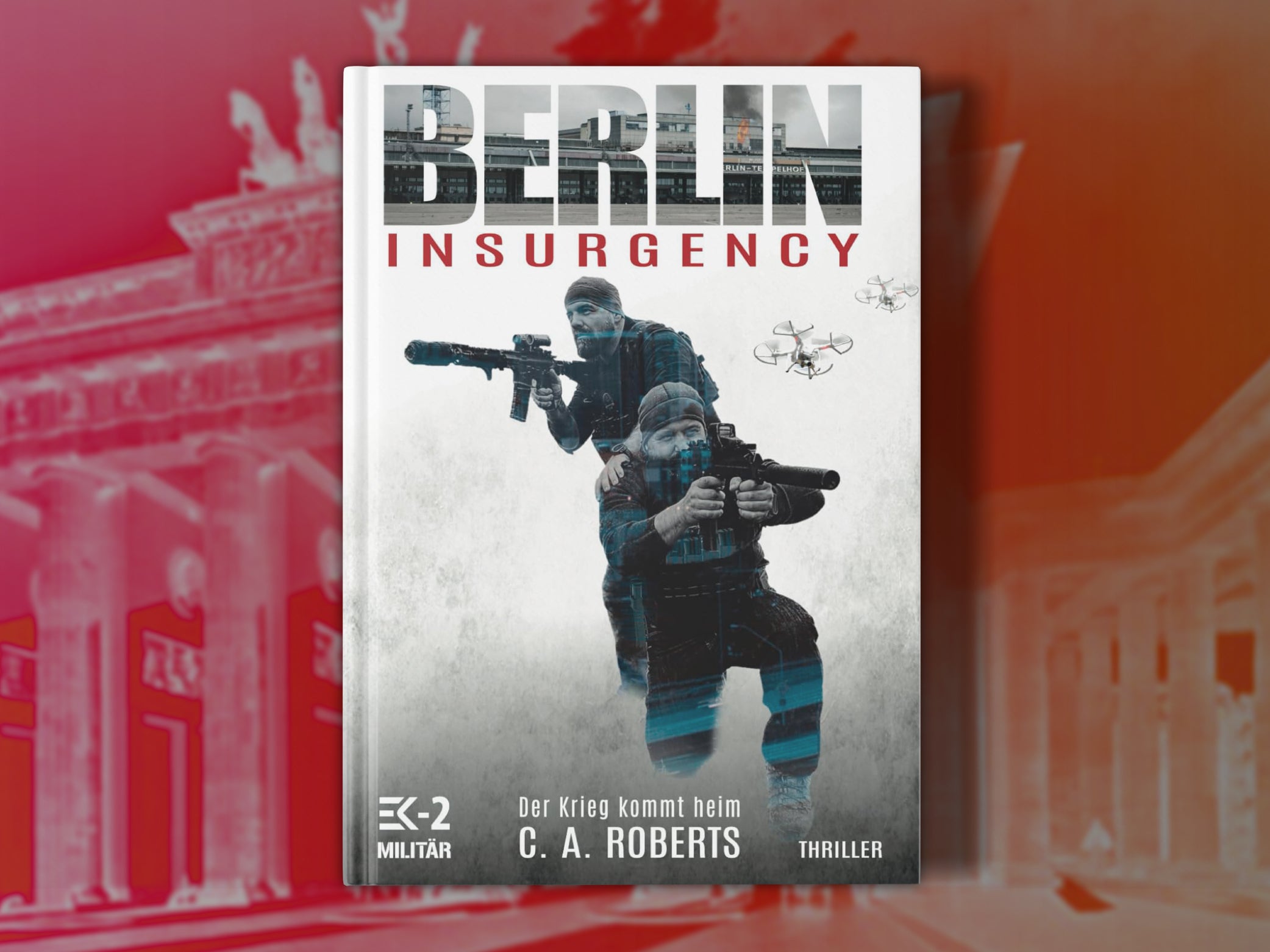 Berlin Insurgency. Der Krieg kommt heim – das Buch