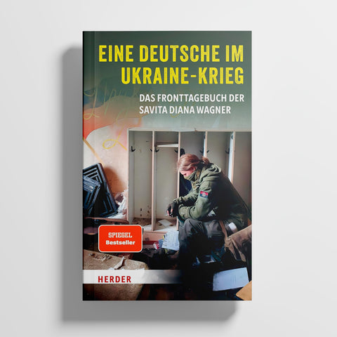 Eine Deutsche im Ukraine-Krieg: Das Fronttagebuch der Savita Diana Wagner