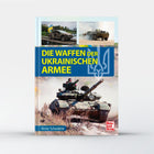Die Waffen der ukrainischen Armee, von Victor Schunkow, Motorbuch Verlag