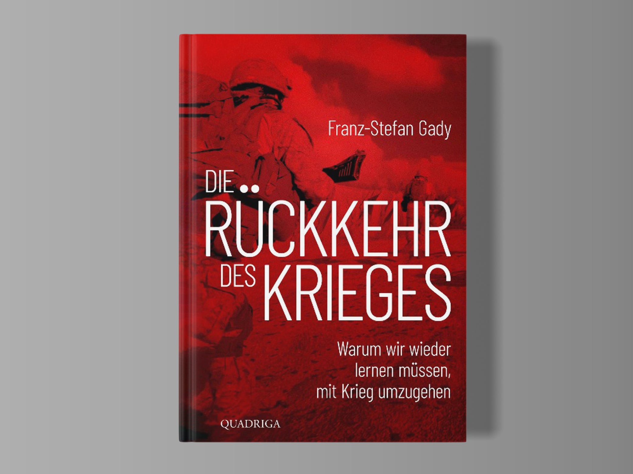 Die Rückkehr des Krieges – das Buch