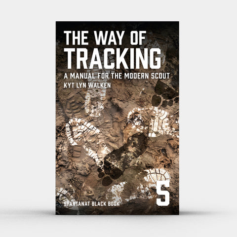 SPARTANAT Black Book 5, The Way Of Tracking – A Manual for the Modern Scout, by Kyt Lyn Walken, Cover