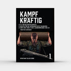 Kampfkräftig – Fit für Spezialkräfte  – Richtig für die Aufnahmetests trainieren – KSM, KSK, GSG 9, SEK, Jagdkommando, KSK CH, von Torsten Schreiber, Spartanat Black Book Nr. 1 , Taschenbuch