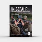 In Gefahr – Sicher reisen durch Krisengebiete. HEAT – Hostile Environment Awareness Training, von Torsten Dombrowski, Spartanat Black Book 8, Taschenbuch