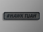 Hawk Tuah – der Patch