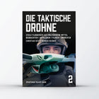 Taktische Drohne – Zivile Fluggeräte als militärische Mittel, aufklären, filmen, angreifen – von Christian Väth und Markus Reisner, Spartanat Black Book 2, Taschenbuch