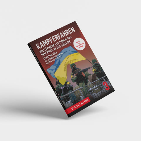 Kampferfahren. Lektionen aus dem Krieg in der Ukraine, von Christian Väth und Markus Reisner, zweite und aktualisierte Auflage, Spartanat Red Book 3