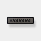 Spartanat-Patch mit Text Hahaha, mit Klett und in Schwarz/RAL7013