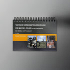 Taktische Verwundetenversorgung für Militär, Polizei und Rettungskräfte. Ein Bildatlas und Praxisbuch, von Carsten Dombrowski